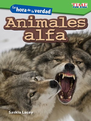 cover image of La hora de la verdad: Animales alfa